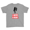 i need a beat Youth Tee