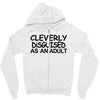 cleverly disguised as an adult t shirt s m l xl 2xl 3xl funny humor ne Zipper Hoodie