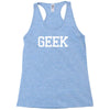geek printed Racerback Tank
