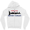 Patriot Day Never Forget Zipper Hoodie