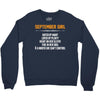 September Girl Hated By Many Crewneck Sweatshirt