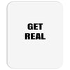 get real Mousepad