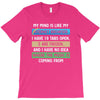 My Mind is Like My internet Browser i Have 19 Tabs Open 3 Are Frozen A T-Shirt