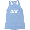 twat Racerback Tank