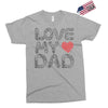 love my dad Exclusive T-shirt