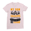 My Son Is Super Awesome His Stepdad Ladies Fitted T-Shirt