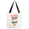 pumpkin spice and everything nice Tote Bags