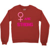Women's March We are Strong Crewneck Sweatshirt