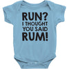 run rum Baby Bodysuit