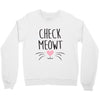CHECK MEOWT CAT Crewneck Sweatshirt