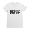 can't stop won't stop Ladies Fitted T-Shirt