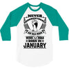 Never Underestimate Old Man Who Was Born January 3/4 Sleeve Shirt