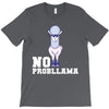 no probllama T-Shirt