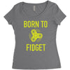 born to fidget Women's Triblend Scoop T-shirt