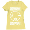 people should not be afraid of their governments Ladies Fitted T-Shirt