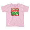 i'm only a morning person on december 25th Toddler T-shirt