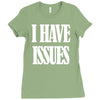 i have issues Ladies Fitted T-Shirt