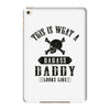 This Is What A Badass Daddy Looks Like iPad Mini 4