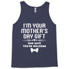 I'm Your Mother's Day Gift Dad Says You're Welcome Baby Tank Top