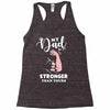 My Dad is Stronger Than Yours Racerback Tank