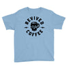 revived by coffee Youth Tee