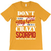 don't flirt with me i love may girl she is a crazy scorpio she will mu T-Shirt