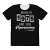 made in 1975 and still awesome All Over Women's T-shirt