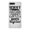 This Girl Is Taken By A Super Sexy March Boyfriend iPhone 7 Plus Case