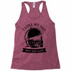 i love my dad Racerback Tank