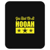 you had me at hooah Mousepad