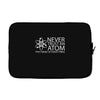 science tshirt never trust an atom Laptop sleeve