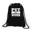 put in work Drawstring Bags