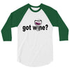 got wine 3/4 Sleeve Shirt