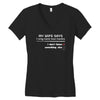 my wife says i only have two faults, i don't listen and something else Women's V-Neck T-Shirt