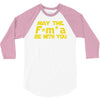 may the f= m.a be with you 3/4 Sleeve Shirt