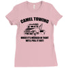 camel towing mens t shirt tee funny tshirt tow service toe college hum Ladies Fitted T-Shirt