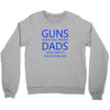 guns dont kill people dads with pretty daughters do Crewneck Sweatshirt
