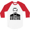 ryan fucking gosling 3/4 Sleeve Shirt