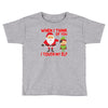 touch my elf christmas fun and naughty Toddler T-shirt