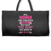All Women Are Created Equal But Only The Best Are Born In April Weekender Totes