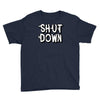 shut down slogan Youth Tee