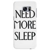 need more sleep Samsung Galaxy S7 Edge