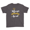 kings are born in april Youth Tee