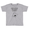 what if we die Toddler T-shirt