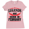 Legends Are Born In February Ladies Fitted T-Shirt