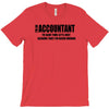 i am an accountant t shirt funny profession shirt tee gift for account T-Shirt