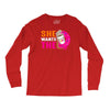 She Wants The D - Dunkin Donuts Long Sleeve Shirts