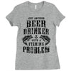 Just Another Beer Drinker With A Fishing Problem Ladies Fitted T-Shirt