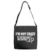 i'm not crazy, my mother had me tested t shirt Adjustable Strap Totes