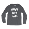 dissent dont relent Long Sleeve Shirts